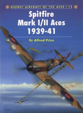 ﻿Spitfire Mark I/II Aces 1939-1941