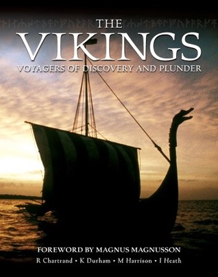 ﻿The Vikings: Voyagers of Discovery And Plunder