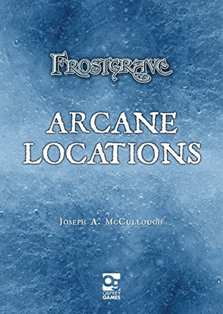 ﻿Frostgrave: Locations Arcane
