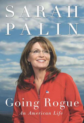 ﻿Going Rogue: An American Life