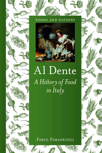 ﻿Al Dente: تاریخچه غذا در ایتالیا