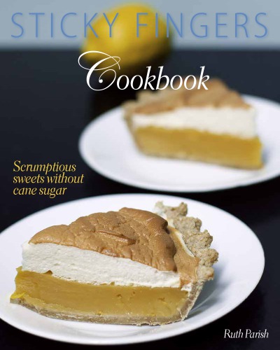 ﻿انگشتان چسبناک کتاب آشپزی: شیرینی های دلپذیر و بدون شکر عصا