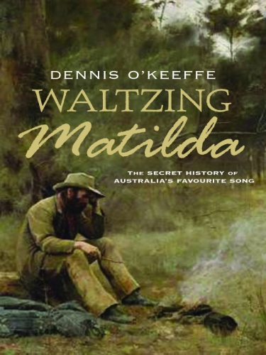 ﻿Waltzing Matilda: تاریخچه مخفی آهنگ مورد علاقه استرالیا