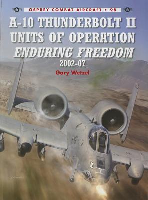 ﻿A-10 Thunderbolt II Units of Operation Enduring Freedom 07-2002