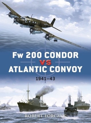 ﻿Fw 200 Condor vs Atlantic Convoy: 1941–43
