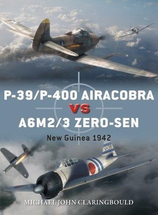 ﻿P-39/P-400 Airacobra vs A6M2/3 Zero-sen: New Guinea 1942