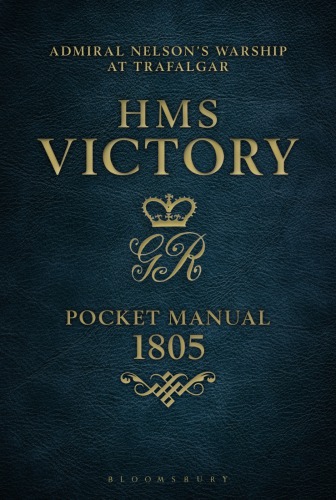 ﻿HMS Victory Pocket Manual 1805 Admiral Nelson's Flagship at Trafalgar