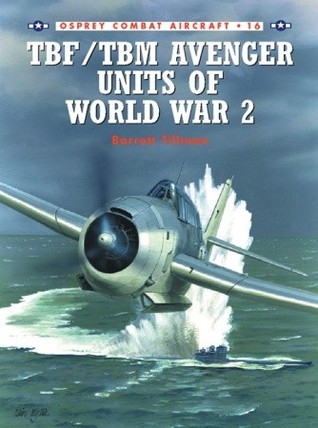 ﻿TBF/TBM Avenger Units of World War 2