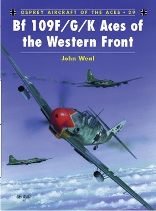 ﻿Bf 109 F/G/K Aces of the Western Front