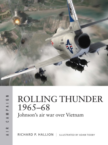﻿Rolling Thunder 1965-1968: جنگ هوایی جانسون بر فراز ویتنام