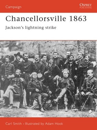 ﻿Chancellorsville 1863: Jackson's Lightning Strike
