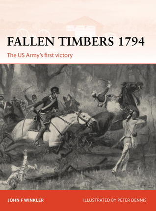 ﻿Fallen Timbers 1794: اولین پیروزی ارتش ایالات متحده