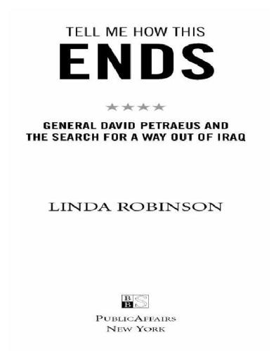 ﻿به من بگو این پایان چگونه است: ژنرال دیوید پترائوس و جستجوی راهی برای خروج از عراق