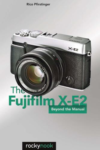 ﻿Fujifilm X-E2: Beyond the Manual
