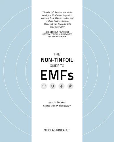 ﻿راهنمای غیر فویل برای EMF: چگونه استفاده احمقانه خود را از فناوری اصلاح کنیم