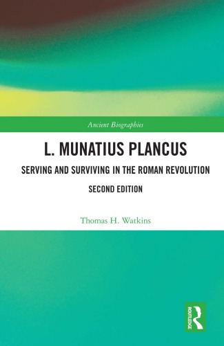 ﻿L. Munatius Plancus: خدمت و زنده ماندن در انقلاب روم
