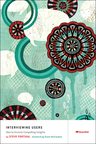 ﻿مصاحبه با کاربران: چگونه می توان بینش های قانع کننده را کشف کرد