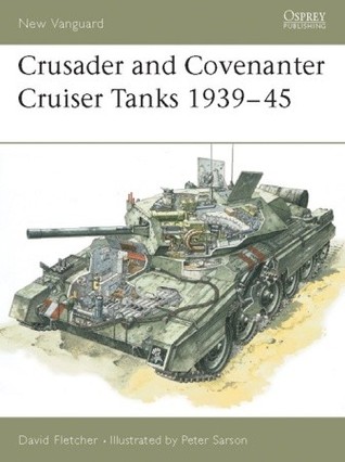 ﻿Crusader and Covenanter Cruiser Tanks 1939–45