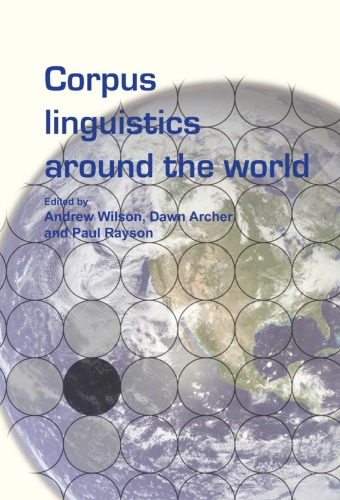 ﻿Corpus linguistics در سراسر جهان [مقالات ارائه شده در کنفرانس Corpus linguistics 2003، که در آوریل 2003 در دانشگاه لنکستر برگزار شد]