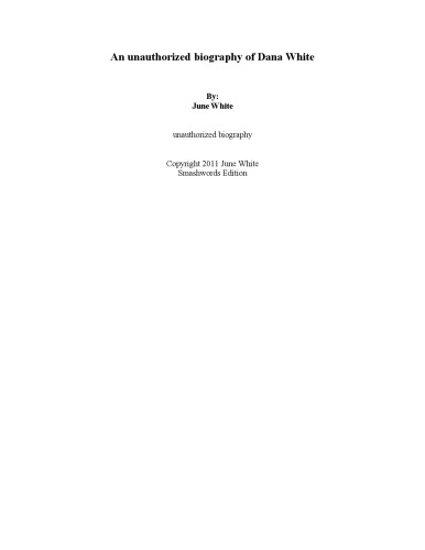 ﻿دانا وایت: پادشاه MMA: بیوگرافی غیرمجاز