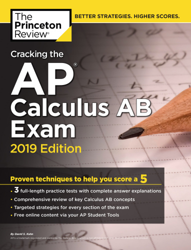 ﻿Cracking the ap calculus ab exam، نسخه 2019: تست های تمرینی و تکنیک های اثبات شده برای کمک به شما در کسب امتیاز 5
