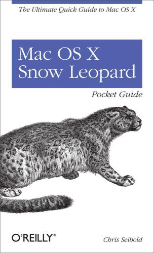 ﻿Mac OS X Snow Leopard: راهنمای جیبی; [راهنمای سریع نهایی Mac OS X]