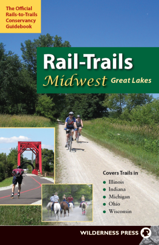 ﻿Rail-trails Midwest: Great Lakes: کتابچه راهنمای رسمی Rails-to-Trails Conservancy