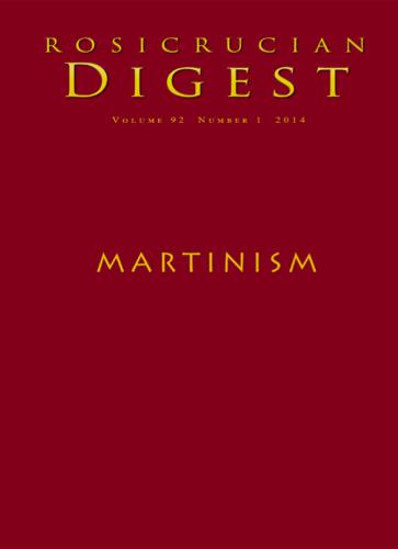 ﻿Martinism: Digest (Rosecrucian Order AMORC Kindle Editions)