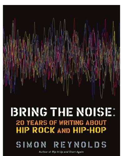 ﻿Bring the Noise: 20 سال نوشتن درباره هیپ راک و هیپ هاپ