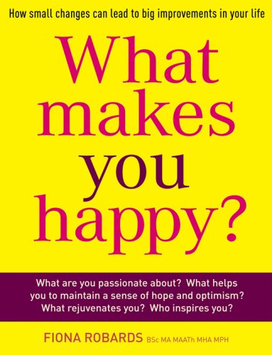﻿چه چیزی شما را خوشحال می کند؟: چگونه تغییرات کوچک می تواند منجر به پیشرفت های بزرگ در زندگی شما شود