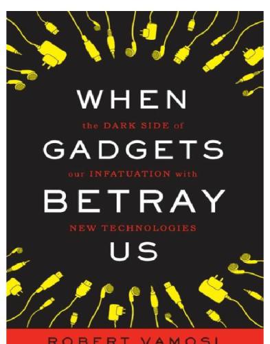 ﻿وقتی ابزارها به ما خیانت می کنند: قسمت تاریک شیفتگی ما به فناوری های جدید