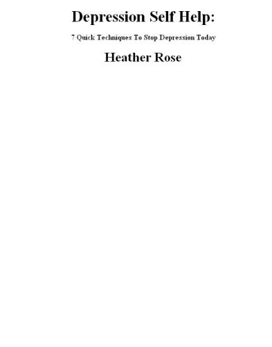 ﻿خود کمک به افسردگی 7 تکنیک سریع برای متوقف کردن افسردگی امروز