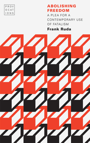 ﻿لغو آزادی: درخواستی برای استفاده معاصر از جبرگرایی