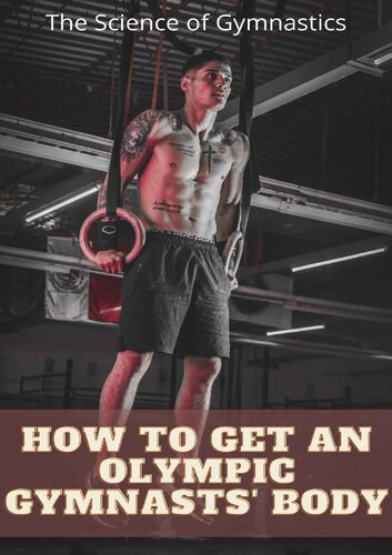 ﻿علم ژیمناستیک: چگونه بدن ژیمناستیک المپیکی بدست آوریم