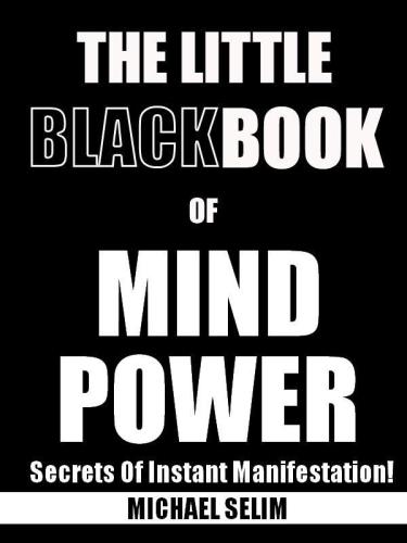 ﻿کتاب سیاه کوچک قدرت ذهن: رازهای تجلی فوری
