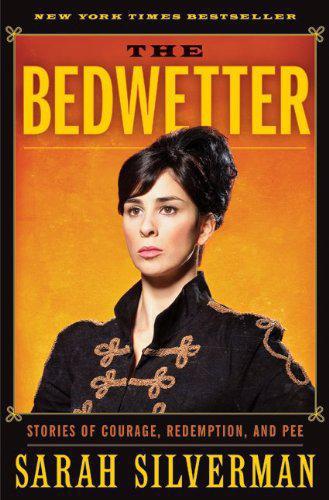 ﻿The Bedwetter: Stories of Courage, Redemption, and Pee