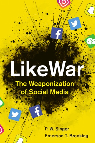 ﻿LikeWar: سلاح سازی رسانه های اجتماعی