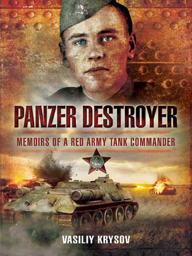﻿Panzer Destroyer: خاطرات یک فرمانده تانک ارتش سرخ