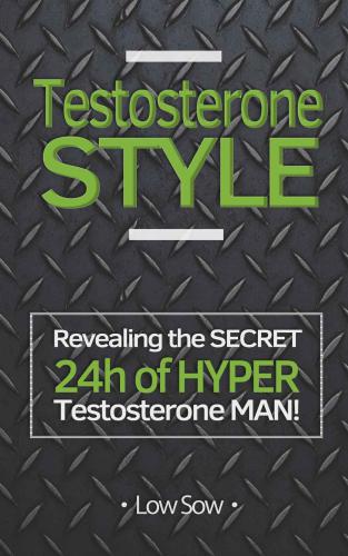 ﻿سبک تستوسترون!!: راز 24 ساعت مرد هیپر تستوسترون!