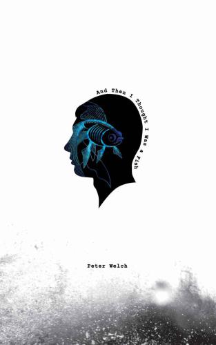 ﻿و بعد فکر کردم که من یک ماهی هستم