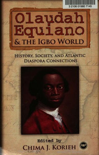 ﻿Olaudah Equiano and the Igbo World: History، Society and Atlantic Diaspora Connections