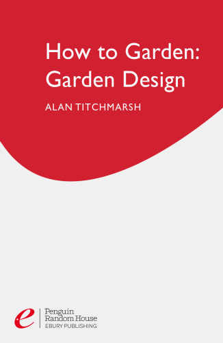﻿Alan Titchmarsh How to Garden: Garden Design