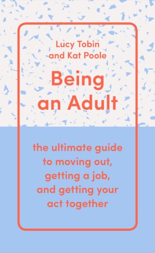 ﻿بزرگسال بودن: راهنمای نهایی برای مهاجرت ، استخدام شغل و تنظیم عملکرد خود