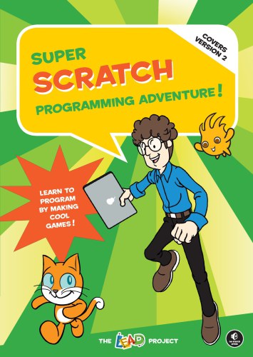 ﻿Super Scratch Programming Adventure!: برنامه نویسی را با ساختن بازی های جالب یاد بگیرید