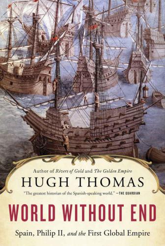﻿جهان بدون پایان: اسپانیا، فیلیپ دوم، و اولین امپراتوری جهانی