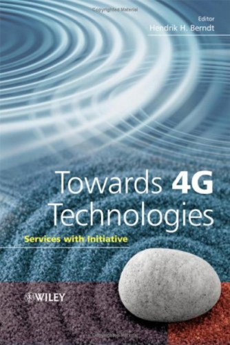 به سمت 4G Technologies: خدمات با ابتکار عمل (سری ویلی در مورد شبکه های ارتباطی و سیستم های توزیع شده)