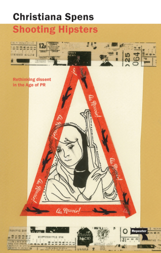 ﻿تیراندازی به هیپسترها: بازاندیشی مخالفان در عصر روابط عمومی