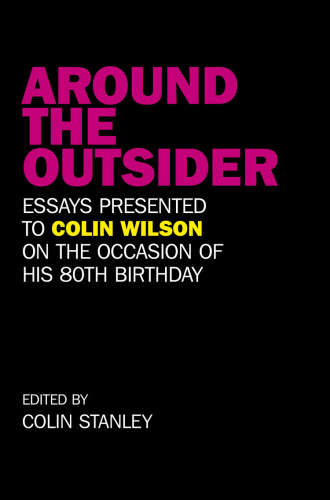 ﻿Around the Outsider: Essas به مناسبت هشتادمین سالگرد تولد کالین ویلسون