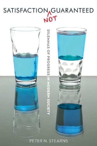 ﻿رضایت تضمین نشده: معضلات پیشرفت در جامعه مدرن