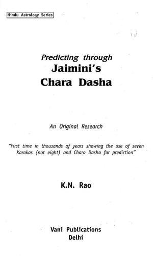 ﻿پیش بینی از طریق Chara Dasha Jaimini: An Original Research: Series